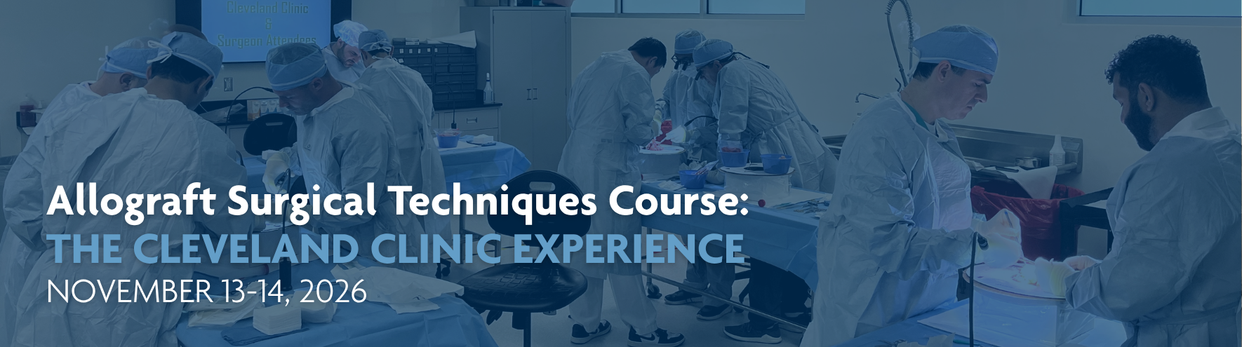 Allograft Surgical Techniques Course: THE CLEVELAND CLINIC EXPERIENCE